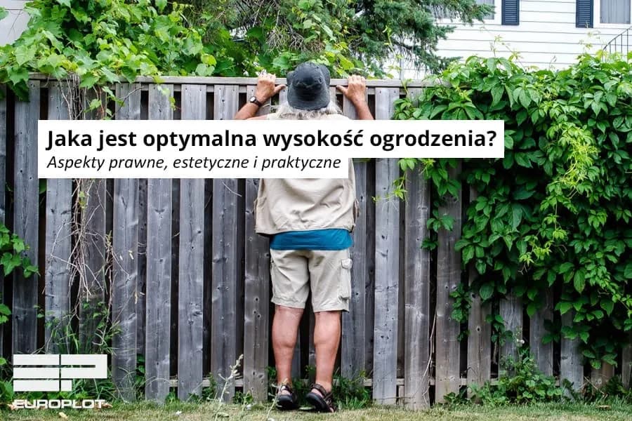 Jaką wysokość ogrodzenia wybrać, aby zapewnić prywatność i bezpieczeństwo?